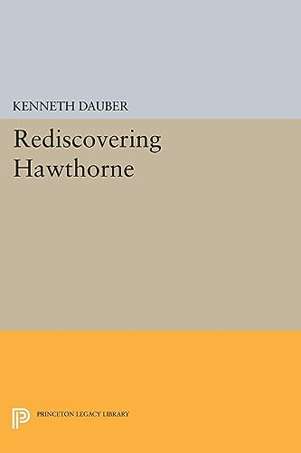 9780691603148: Rediscovering Hawthorne (Princeton Legacy Library): 1295