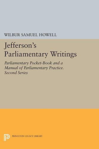 Beispielbild fr Jefferson's Parliamentary Writings: Parliamentary Pocket-Book and A Manual of Parliamentary Practice. Second Series zum Verkauf von medimops