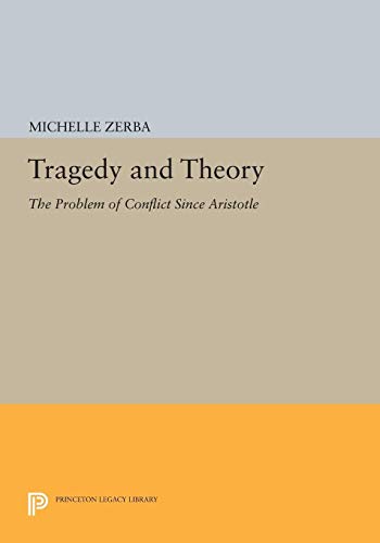 Stock image for Tragedy and Theory - The Problem of Conflict Since Aristotle for sale by PBShop.store US