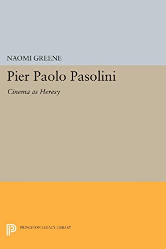 9780691604152: Pier Paolo Pasolini: Cinema As Heresy