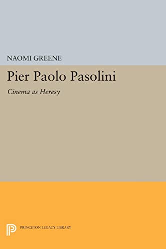 9780691604152: Pier Paolo Pasolini: Cinema as Heresy (Princeton Legacy Library, 5025)