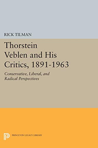 9780691604602: Thorstein Veblen and His Critics, 1891-1963: Conservative, Liberal, and Radical Perspectives (Princeton Legacy Library): 212