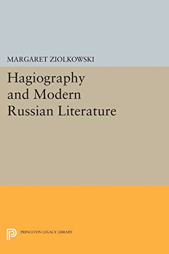 9780691604657: Hagiography and Modern Russian Literature (Princeton Legacy Library)