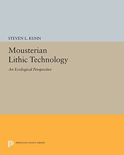 9780691605203: Mousterian Lithic Technology: An Ecological Perspective (Princeton Legacy Library)