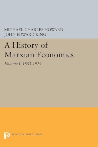 9780691605265: A History of Marxian Economics, Volume I: 1883-1929 (Princeton Legacy Library)