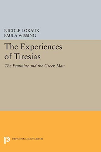 Imagen de archivo de The Experiences of Tiresias - The Feminine and the Greek Man a la venta por PBShop.store US