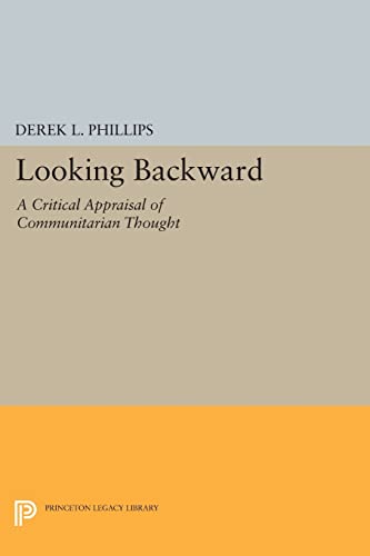Beispielbild fr Looking Backward: A Critical Appraisal of Communitarian Thought (Princeton Legacy Library) zum Verkauf von Buchpark