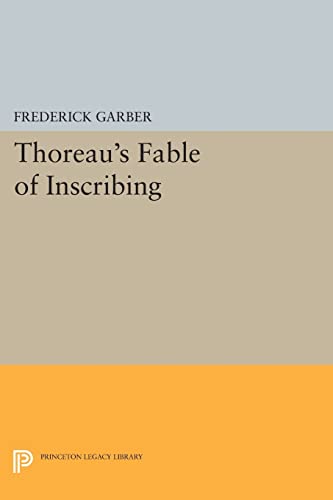9780691605401: Thoreau's Fable of Inscribing (Princeton Legacy Library, 1154)