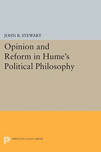 9780691605593: Opinion and Reform in Hume's Political Philosophy (Princeton Legacy Library): 211