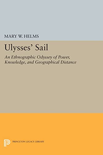 

Ulysses' Sail : An Ethnographic Odyssey of Power, Knowledge, and Geographical Distance