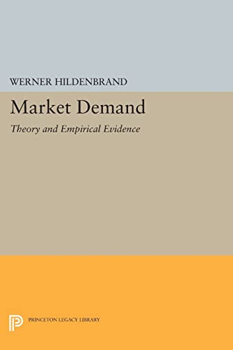 Beispielbild fr Market Demand: Theory and Empirical Evidence (Frontiers of Economic Research) zum Verkauf von Lucky's Textbooks