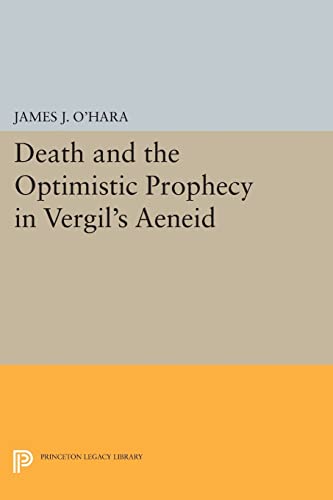 Beispielbild fr Death and the Optimistic Prophecy in Vergil's Aeneid zum Verkauf von Blackwell's