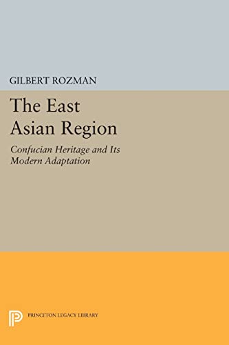 9780691606590: The East Asian Region: Confucian Heritage and Its Modern Adaptation (Princeton Legacy Library)