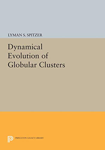 9780691606651: Dynamical Evolution of Globular Clusters (Princeton Series in Astrophysics, 25)