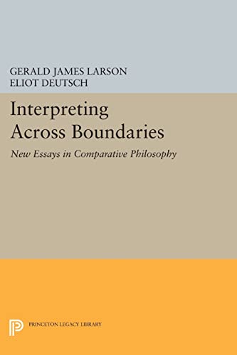 9780691606682: Interpreting across Boundaries: New Essays in Comparative Philosophy (Princeton Legacy Library, 889)