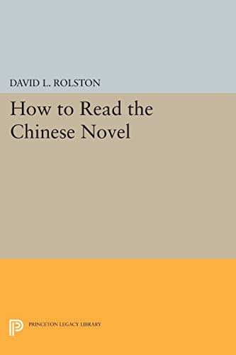 9780691606712: How to Read the Chinese Novel (Princeton Library of Asian Translations, 65)