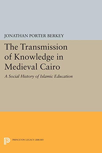 Beispielbild fr The Transmission of Knowledge in Medieval Cairo zum Verkauf von Blackwell's