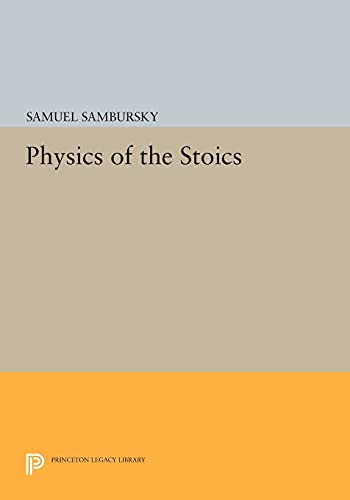 9780691606873: Physics of the Stoics (Princeton Legacy Library, 827)