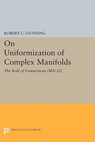 Stock image for On Uniformization of Complex Manifolds: The Role of Connections (MN-22) (Mathematical Notes, 22) for sale by Books Unplugged