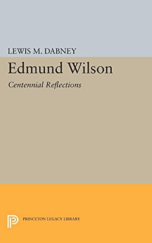 9780691608471: Edmund Wilson: Centennial Reflections (Princeton Legacy Library)