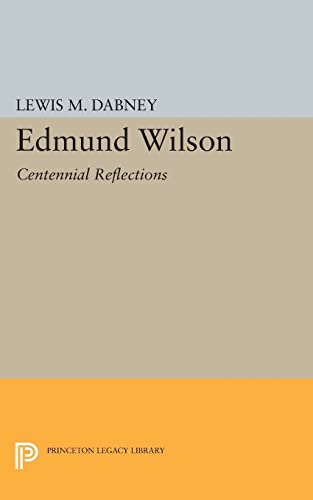 9780691608471: Edmund Wilson: Centennial Reflections (Princeton Legacy Library, 370)