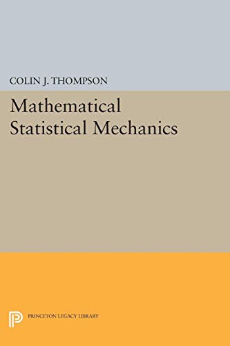 9780691608686: Mathematical Statistical Mechanics (Princeton Legacy Library): 1797