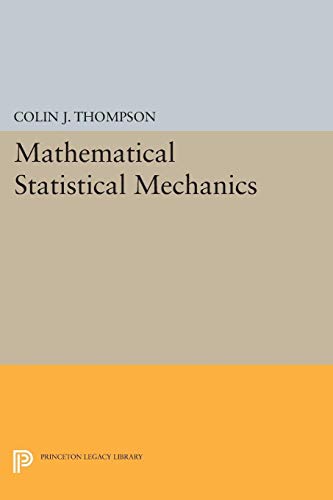 9780691608686: Mathematical Statistical Mechanics (Princeton Legacy Library, 1797)
