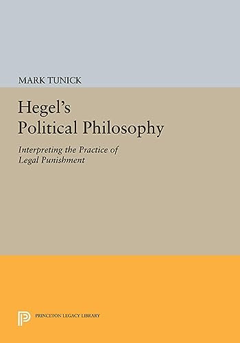 9780691608938: Hegel's Political Philosophy: Interpreting the Practice of Legal Punishment (Princeton Legacy Library): 142