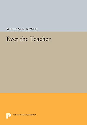 9780691609027: Ever the Teacher (Princeton Legacy Library)