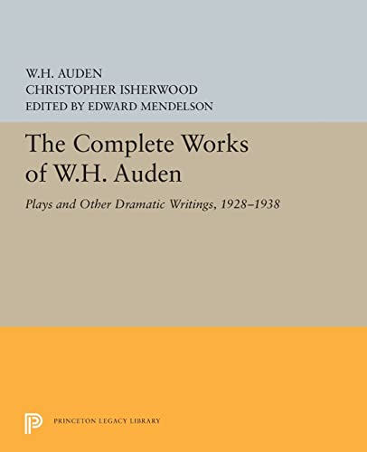 9780691609317: The Complete Works of W.H. Auden: Plays and Other Dramatic Writings, 1928-1938