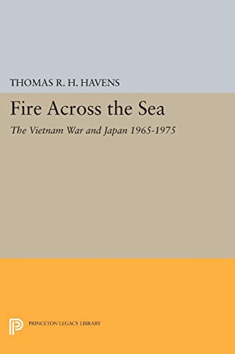 9780691609850: Fire Across the Sea: The Vietnam War and Japan 1965-1975 (Princeton Legacy Library): 491
