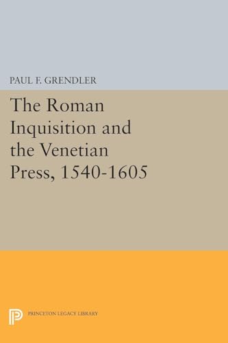 Beispielbild fr The Roman Inquisition and the Venetian Press, 1540-1605 zum Verkauf von PBShop.store US