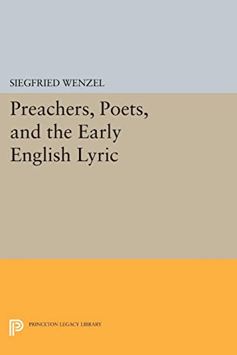 9780691610481: Preachers, Poets, And The Early English Lyric: 368 (Princeton Legacy Library)