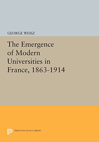 Beispielbild fr The Emergence of Modern Universities In France, 1863-1914 zum Verkauf von Buchpark