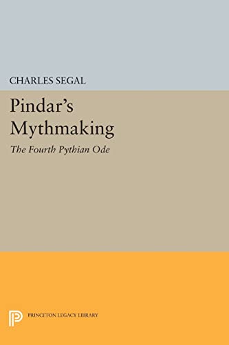 9780691610757: Pindar's Mythmaking: The Fourth Pythian Ode (Princeton Legacy Library): 833