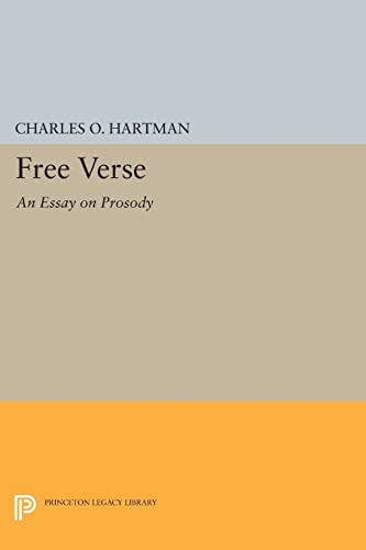 9780691610801: Free Verse: An Essay on Prosody (Princeton Legacy Library)