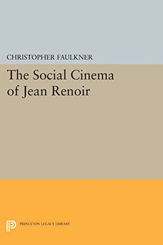 9780691610986: The Social Cinema of Jean Renoir (Princeton Legacy Library): 9