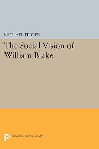 9780691611464: The Social Vision of William Blake (Princeton Legacy Library): 550