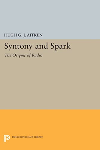 Imagen de archivo de Syntony and Spark: The Origins of Radio (Princeton Legacy Library, 433) a la venta por Lucky's Textbooks