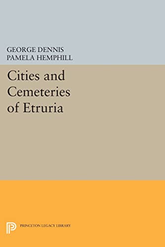 Imagen de archivo de Cities and Cemeteries of Etruria (Princeton Legacy Library, 26) a la venta por HPB-Red