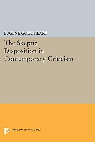 9780691611907: The Skeptic Disposition In Contemporary Criticism (Princeton Legacy Library) (Princeton Legacy Library, 23)