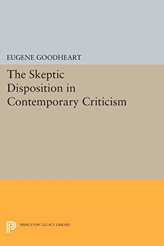 9780691611907: The Skeptic Disposition In Contemporary Criticism (Princeton Essays in Literature)