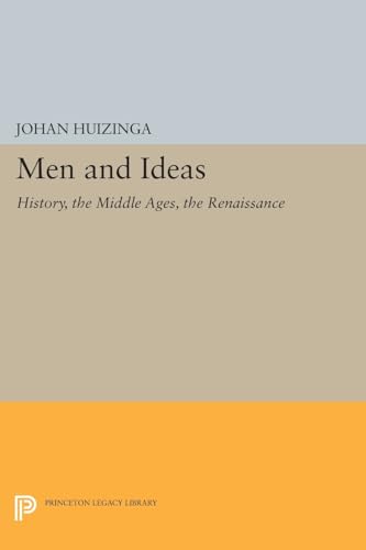 9780691612119: Men and Ideas: History, the Middle Ages, the Renaissance (Princeton Legacy Library, 453)