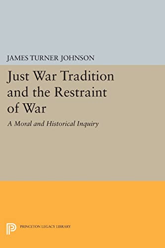 Beispielbild fr Just War Tradition and the Restraint of War zum Verkauf von Blackwell's