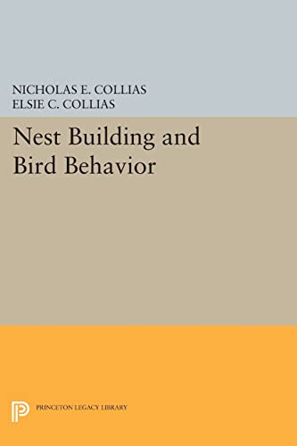 Stock image for Nest Building and Bird Behavior (Princeton Legacy Library, 857) for sale by Lucky's Textbooks