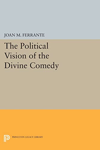 9780691612317: The Political Vision of the Divine Comedy (Princeton Legacy Library, 262)