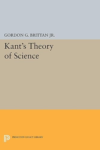 9780691613130: Kant's Theory of Science (Princeton Legacy Library)