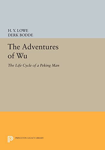 9780691613314: The Adventures of Wu: The Life Cycle of a Peking Man (Princeton Legacy Library): 655