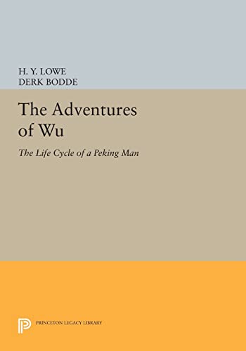 9780691613314: The Adventures of Wu: The Life Cycle of a Peking Man (Princeton Legacy Library)