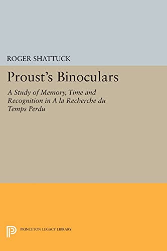 9780691613451: Proust's Binoculars: A Study of Memory, Time and Recognition in "A la Recherche du Temps Perdu" (Princeton Legacy Library): 2962